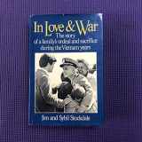 9780060153182-0060153180-In Love and War: The Story of a Family's Ordeal and Sacrifice During the Vietnam Years