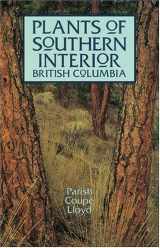 9781551050577-1551050579-Plants of Southern Interior British Columbia