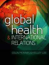 9780745649450-0745649459-Global Health and International Relations