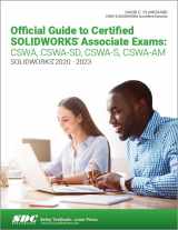 9781630575670-1630575674-Official Guide to Certified SOLIDWORKS Associate Exams: CSWA, CSWA-SD, CSWA-S, CSWA-AM (SOLIDWORKS 2020 - 2023)