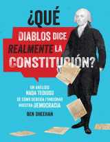 9780762471898-0762471891-¿Qué diablos dice realmente la Constitución? [OMG WTF Does the Constitution Actually Say?]: Un análisis nada tedioso de cómo debería funcionar nuestra democracia (Spanish Edition)