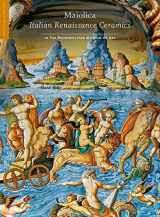 9781588395610-1588395618-Maiolica: Italian Renaissance Ceramics in The Metropolitan Museum of Art (Highlights of the Collection)