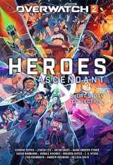 9781956916300-195691630X-Overwatch 2: Heroes Ascendant: An Overwatch Story Collection