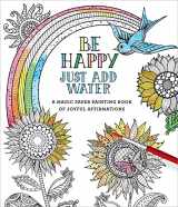 9781684125777-1684125774-Be Happy: Just Add Water