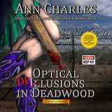 9781482961478-1482961474-Optical Delusions in Deadwood (Deadwood Mysteries, Book 2)