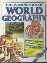 9780746018484-0746018487-The Usborne Book of World Geography With World Atlas