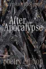 9781481165556-1481165550-After the Apocalypse (poetry edition): 2012 Scars Publications poetry Collection book
