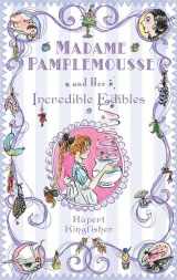 9780747592310-0747592314-Madame Pamplemousse and Her Incredible Edibles