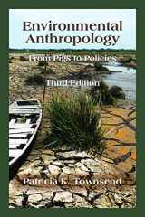 9781478636137-1478636130-Environmental Anthropology: From Pigs to Policies, Third Edition