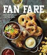 9781681882567-1681882566-Fan Fare: Game Day Recipes for Delicious Finger Foods, Drinks & More