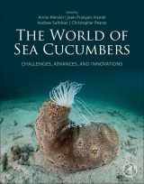 9780323953771-0323953778-The World of Sea Cucumbers: Challenges, Advances, and Innovations
