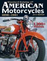 9780873499491-0873499492-Standard Catalog of American Motorcycles 1898-1981: The Only Book to Fully Chronicle Every Bike Ever Built