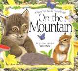 9781571453532-1571453539-On the Mountain: A Touch-and-Feel Adventure (A Nature Trail Book)