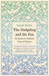 9781474619707-1474619703-The Hedgehog And The Fox: An Essay on Tolstoy’s View of History, With an Introduction by Michael Ignatieff (W&N Essentials)