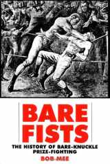 9781585671410-158567141X-Bare Fists: The History of Bare Knuckle Prize Fighting