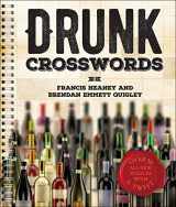 9781454917632-1454917636-Drunk Crosswords: Over 50 All-New Puzzles With a Twist