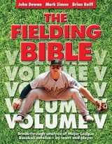 9780879466824-0879466820-The Fielding Bible, Volume V: Breakthrough Analysis of Major League Defense--By Team and Player (Volume V) (Volume V)
