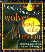 9780761308386-0761308385-I Didn't Know That Wolves Howl at the Moon