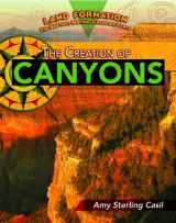 9781435852969-1435852966-The Creation of Canyons (Land Formation: the Shifting, Moving, Changing Earth)