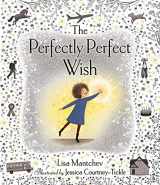 9781534406193-1534406190-The Perfectly Perfect Wish