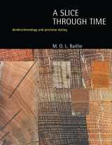 9781138171862-1138171867-A Slice Through Time: Dendrochronology and Precision Dating