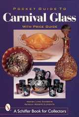 9780764311970-0764311972-Pocket Guide to Carnival Glass (A Schiffer Book for Collectors)