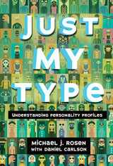 9781467780100-1467780103-Just My Type: Understanding Personality Profiles (Nonfiction ― Young Adult)