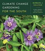 9781469669670-1469669676-Climate Change Gardening for the South: Planet-Friendly Solutions for Thriving Gardens