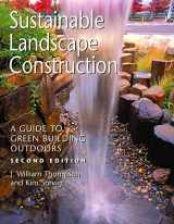 9781597261432-1597261432-Sustainable Landscape Construction: A Guide to Green Building Outdoors, Second Edition