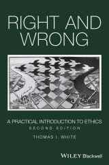 9781119099338-1119099331-Right and Wrong: A Practical Introduction to Ethics