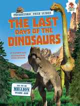 9781467771917-1467771910-The Last Days of the Dinosaurs (Prehistoric Field Guides)