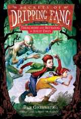 9780152054632-0152054634-Secrets of Dripping Fang, Book Two: Treachery and Betrayal at Jolly Days