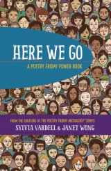 9781937057657-1937057658-HERE WE GO: A Poetry Friday Power Book