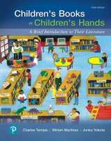 9780134798684-0134798686-Children's Books in Children's Hands: A Brief Introduction to Their Literature (What's New in Literacy)