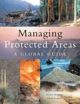 9781844073023-1844073025-Managing Protected Areas: A Global Guide