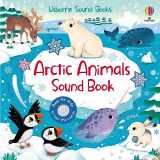 9781805317760-1805317768-Arctic Animals Sound Book (Sound Books)