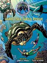 9781534420960-1534420967-Hawai'i Sea Turtle Rescue (Fabien Cousteau Expeditions)