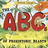 9781479569120-1479569127-A Dinosaur Alphabet: The ABCs of Prehistoric Beasts! (Alphabet Connection)