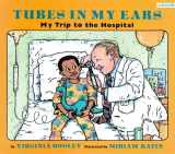 9781572551183-1572551186-Tubes in My Ears: My Trip to the Hospital