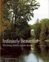 9780711227767-0711227764-Infinitely Beautiful: The Dessau-Worlitz Garden Realm