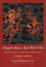 9780939616473-0939616475-Dragon Rises, Red Bird Flies: Psychology & Chinese Medicine (Revised Edition)