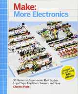 9781449344047-1449344046-Make: More Electronics: Journey Deep Into the World of Logic Chips, Amplifiers, Sensors, and Randomicity