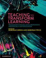 9781009011235-1009011235-Teaching to Transform Learning: Pedagogies for Inclusive, Responsive and Socially Just Education