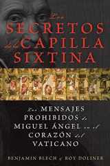 9780061579776-0061579777-Los secretos de la Capilla Sixtina: Los mensajes prohibidos de Miguel Angel en el corazon del Vaticano (Spanish Edition)