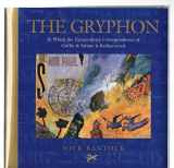 9780811831628-0811831620-The Gryphon: In Which the Extraordinary Correspondence of Griffin & Sabine Is Rediscovered