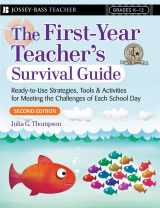 9780787994556-0787994553-The First-Year Teacher's Survival Guide: Ready-To-Use Strategies, Tools & Activities for Meeting the Challenges of Each School Day (Jossey-Bass Survival Guides)