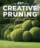 9781604691146-160469114X-The Art of Creative Pruning: Inventive Ideas for Training and Shaping Trees and Shrubs