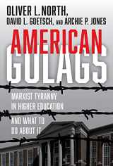 9781956454062-1956454063-American Gulags: Marxist Tyranny in Higher Education and What to Do About It