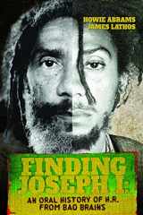 9781944713010-1944713018-Finding Joseph I: An Oral History of H.R. from Bad Brains
