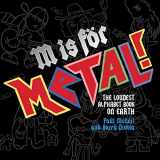 9780975683408-0975683403-M Is for Metal!: The Loudest Alphabet Book on Earth (Rockin' Alphabets)